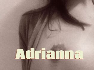 Adrianna