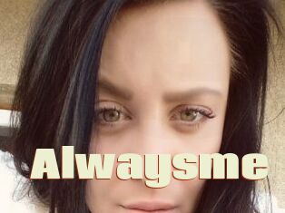 Alwaysme