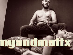 Amyandmattx