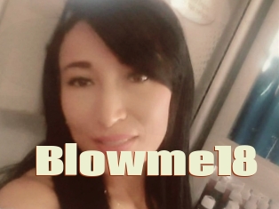 Blowme18