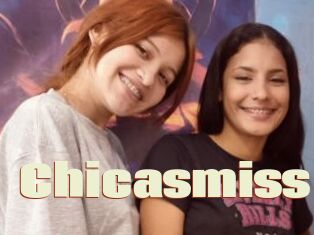 Chicasmiss