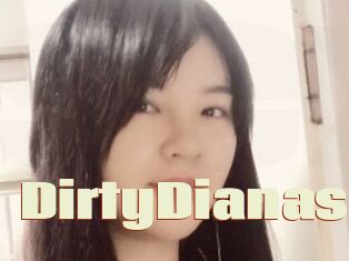 DirtyDianas