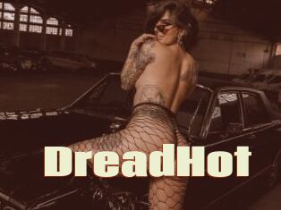 DreadHot