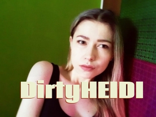 DirtyHEIDI