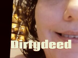 Dirtydeed