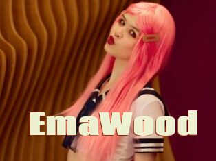 EmaWood