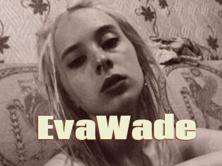 EvaWade