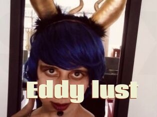 Eddy_lust