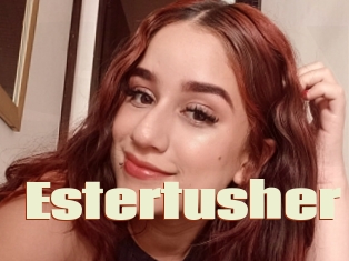 Estertusher