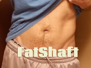 FatShaft