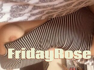 FridayRose