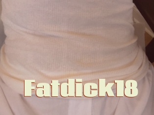 Fatdick18