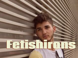 Fetishirons