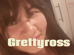 Grettyross