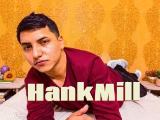 HankMill