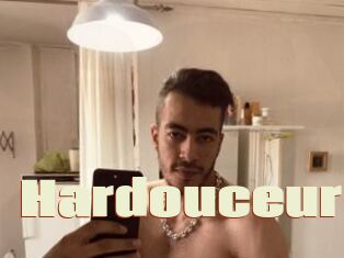 Hardouceur