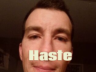 Haste