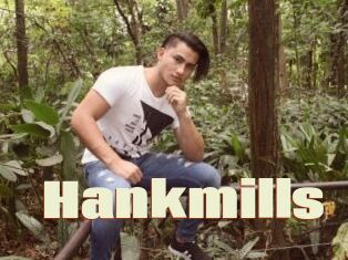 Hankmills