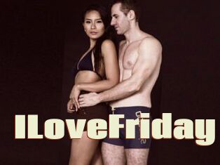 ILoveFriday