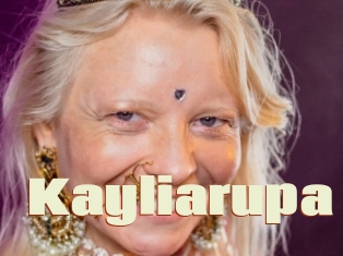 Kayliarupa