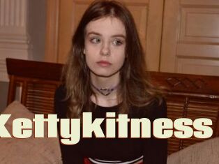 Kettykitness