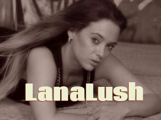 LanaLush