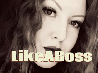 LikeABoss