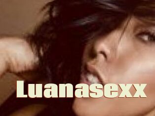 Luanasexx