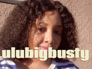 Lulubigbusty