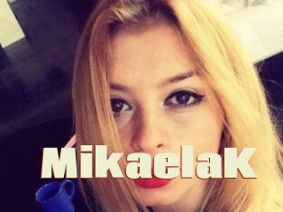 MikaelaK