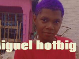 Miguel_hotbig