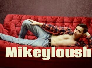 Mikeyloush