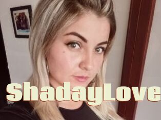 ShadayLove