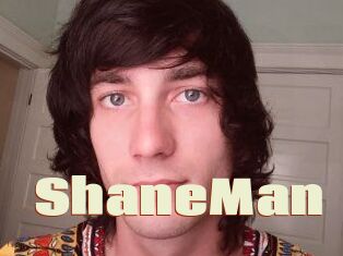 ShaneMan