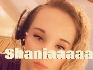 Shaniaaaaa