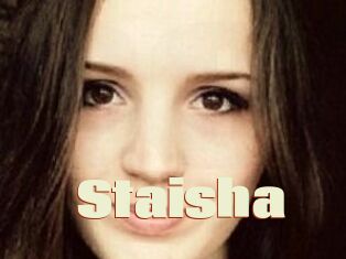 Staisha