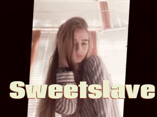 Sweetslave