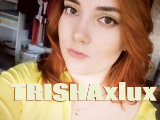 TRISHAxlux