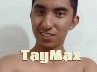 TayMax