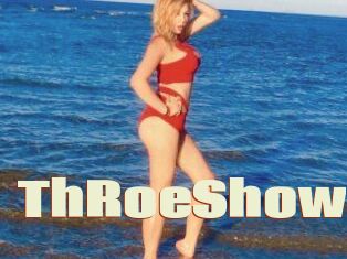 ThRoeShow