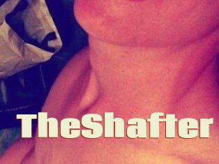 TheShafter