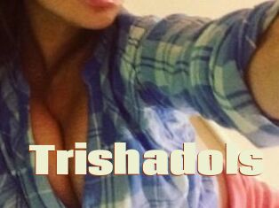 Trishadols