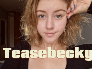 Teasebecky