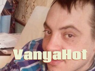 VanyaHot