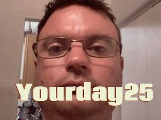 Yourday25